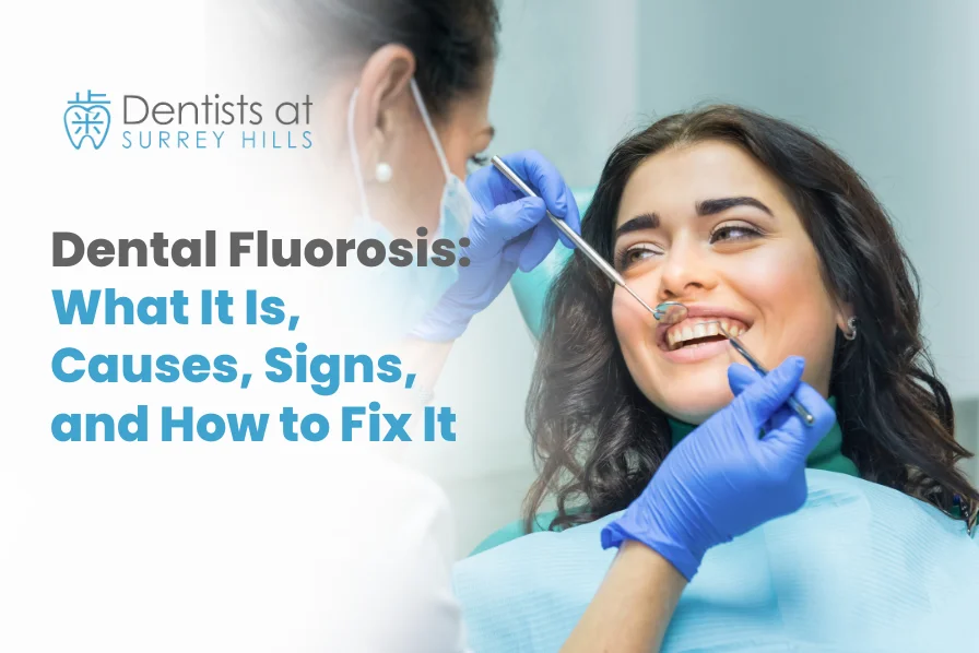 Dental Fluorosis What It Is, Causes, Signs, and How to Fix It