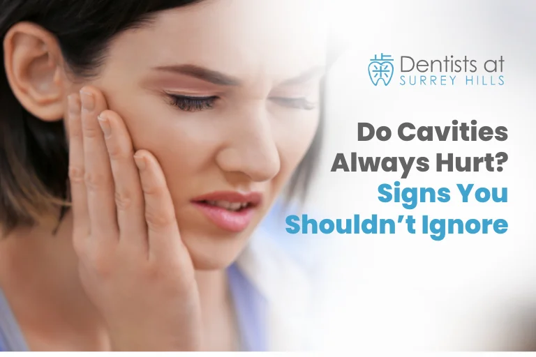 Do Cavities Always Hurt Signs You Shouldn’t Ignore