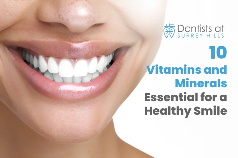 10 Vitamins and Minerals Essential for a Healthy Smile